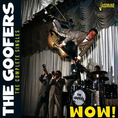 Goofers - Wow!: The Complete Singles
