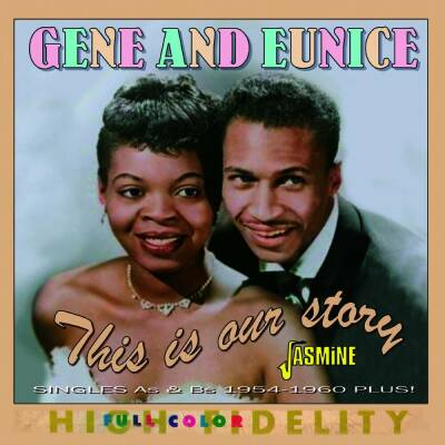 GENE & EUNICE - This Is Our Story - Singles As & Bs 1954-1960 Plus