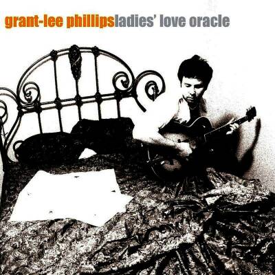 Phillips Grant Lee - Ladies Love Oracle