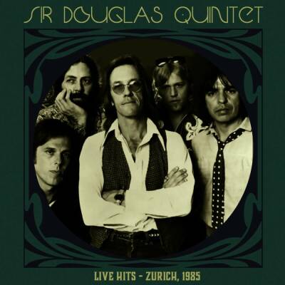 Sir Douglas Quintet - Live Hits-Zürich 1985 (Clear Green Vinyl)