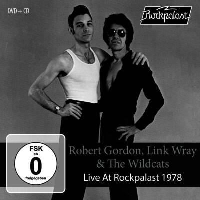 Robert Gordon Link Wray & The Wild Cats - Live At Rockpalast 1978
