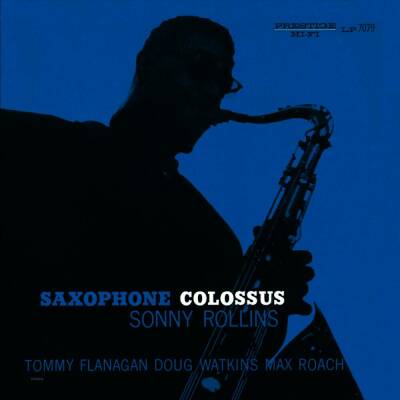 Rollins Sonny / Flanagan T. / Watkins D. / Roach M. - Saxophone Colossus (Ltd. Edt.)