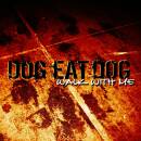 Dog Eat Dog - Walk With Me (Digipak)