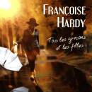 Hardy Francoise - Tous Les Garcons Et Les Filles