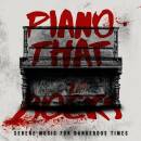 Piano That Rocks - Serene Music For Dangerous Times