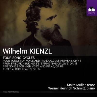 Kienzl Wilhelm - Four Song-Cycles (Müller Malte / Schmitt Werner Heinrich)