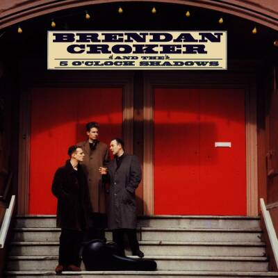 Croker Brendan & The 5 O´clock Shadows - Brendan Croker & The 5 Oclock Shadows