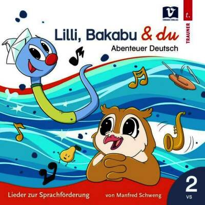Schweng Manfred - Lilli,Bakabu & Du: Abenteuer Deutsch 2