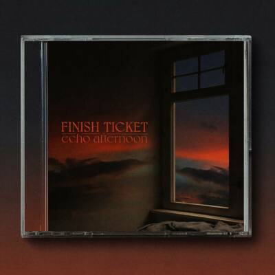 Ticket Finish - Echo Afternoon