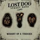 Lost Dog Street Band - Weight of a Trigger