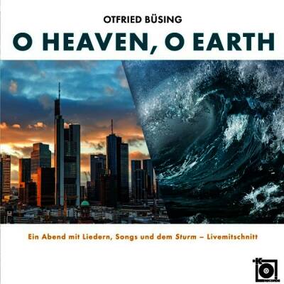 Buesing Otfried - O Heaven,O Earth
