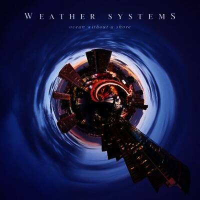 Weather Systems - Ocean Without A Shore