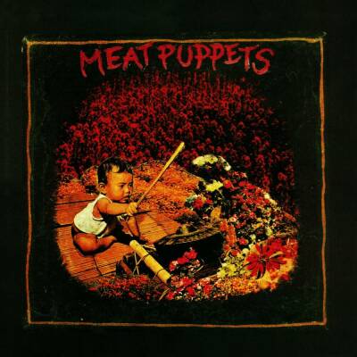 Meat Puppts - Meat Puppets 1