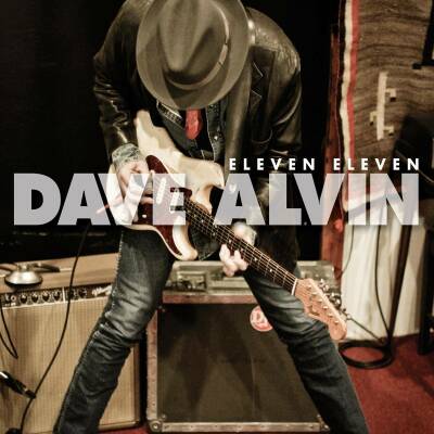 Dave Alvin - Eleven,Eleven