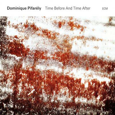 Pifarély Dominique - Time Before And Time After