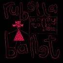 Rubella Ballet - Money Talks