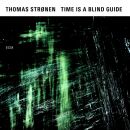 Stronen Thomas - Time Is A Blind Guide