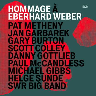 Jan Garbarek Pat Metheny Gary Burton SWR Big Ba - Hommage a Eberhard Weber