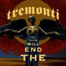Tremonti - The End Will Show Us How