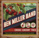 Ben Miller Band - Chocke Cherry Tree