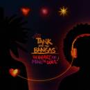 Tank And The Bangas - The Heart, The Mind, The Soul