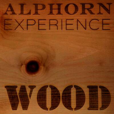 Alphorn Experience - Wood