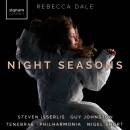Dale Rebecca - Night Seasons (Isserlis Steven / Johnston...