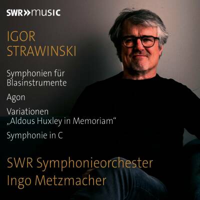 Stravinsky Igor - Symphonien fuer Blasinstrumente - Agon - Variatione (SWR Symphonieorchester - Ingo Metzmacher (Dir))