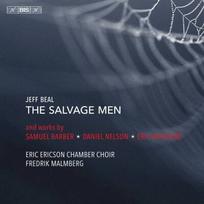Barber Samuel / u.a. - Beal: The Salvage Men and other works (Ericson Eric Chamber Choir)