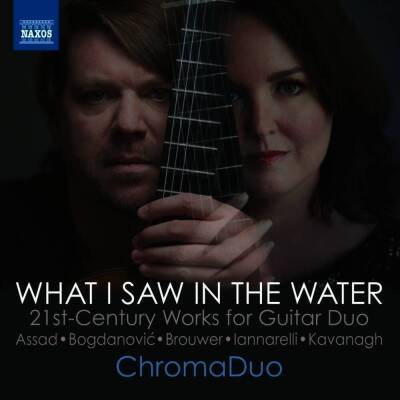 Iannarelli Simone / u.a. - What I saw in the water (ChromaDuo (Tracy Anne Smith Rob MacDonald Gitarre))