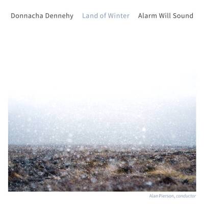 Alarm Will Sound / Pierson Alan - Donnacha Dennehy:Land of Winter