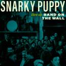 Snarky Puppy - Live at Band on the Wall