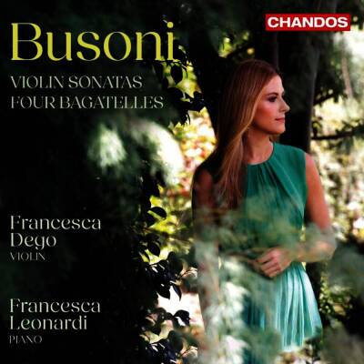 Busoni Ferruccio - Violin Sonatas/Four Bagatelles (Dego Francesca / Leonardi Francesca)