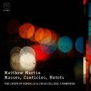 MARTIN Matthew - Masses, Canticles, Motets (Gonville...
