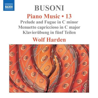 Busoni Ferruccio - Piano Music - Vol.13 (Harden Wolf)