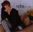 McEntire Reba - I´LL BE - GREATEST HITS