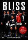 Bliss - DIE PREMIERE