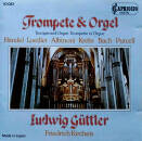 Güttler Ludwig - Trompete & Orgel
