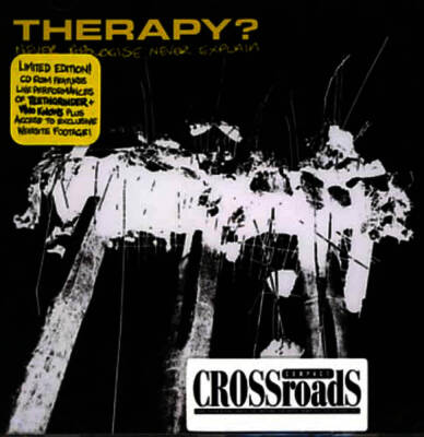 Therapy? - NEVER APOLOGIES NEVER EXPLAIN-