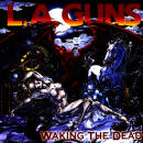 L.A. Guns - WAKING THE DEAD