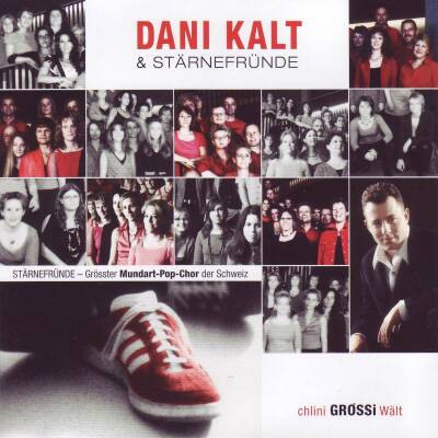 Kalt Dani & Stärnefründe - Chlini Grossi Waelt