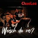Chuelee - Weisch du no?