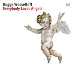 Wesseltoft Bugge - Everybody Loves Angels
