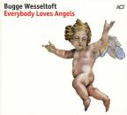 Wesseltoft Bugge - Everybody Loves Angels
