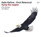 Kalima Kalle / Reiersrud Knut - Flying Like Eagles