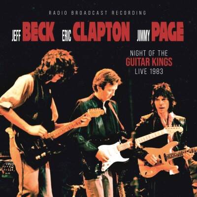 Beck / Clapton / Page - Night Of The Guitar Kings Live 1983