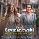Bonaita Francesca / Giorgini Saskia - Szymanowski: Works...