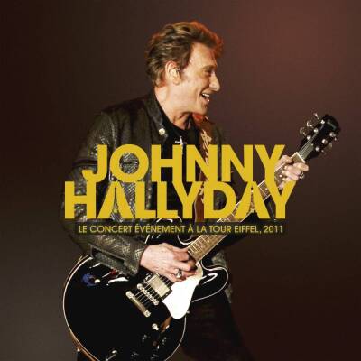 Hallyday Johnny - Le concert evenement a la Tour Eiffel, 2011