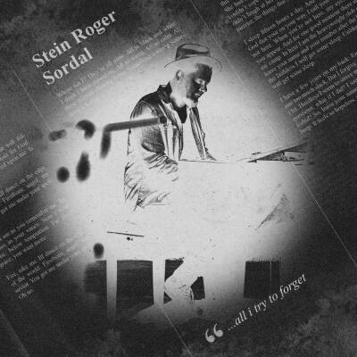Stein Roger Sordal - .All I Try To Forget