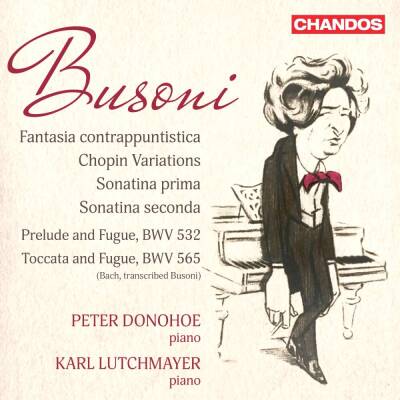 Busoni Ferruccio - Fantasia Contrappuntistica/Chopin Variation (Donohoe Peter / Lutchmayer Karl)